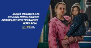 Ogólnopolski Program Siostrzanego Wsparcia. Rusza rekrutacja. Mat. prasowy