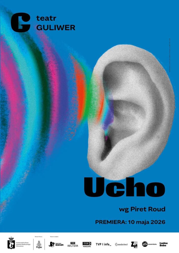 Plakat spektaklu ''Ucho'' w Teatrze Guliwer